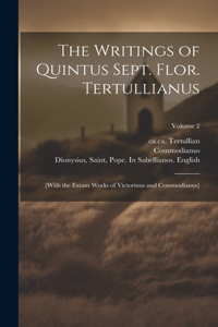 Writings of Quintus Sept. Flor. Tertullianus