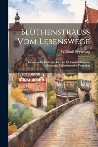 Blüthenstrauss Vom Lebenswege