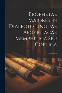 Prophetae Majores in Dialecto Linguae Aegyptiacae Memphitica Seu Coptica; Volume 1