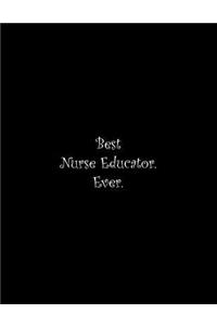 Best Nurse Educator. Ever