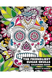 Friendliest Sugar Skulls Colouring Book