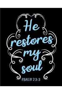 He Restores My Soul