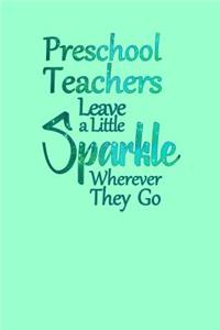 Preschool Teachers Leave a Little Sparkle Wherever They Go