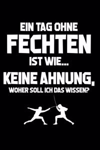 Ohne Fechten? Unmöglich!: Notizbuch / Notizheft für Fechter Fechter-in A5 (6x9in) liniert mit Linien