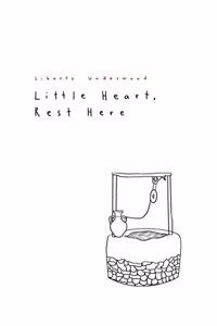 Little Heart, Rest Here
