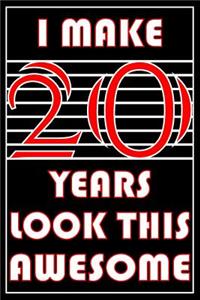 I Make 20 Years Look This Awesome