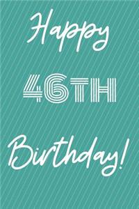 Happy 46th Birthday