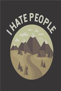 I Hate People: Funny Camper Vintage Journal, Camping Trip Planner Notebook, Summer Vacation Travels For Introvert Campers