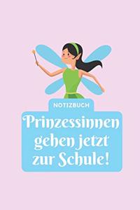 Prinzessinnen Gehen Jetzt Zur Schule! Notizbuch