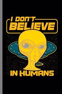 I don't believe in Humans