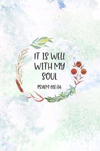 It Is Well With My Soul Psalm 118