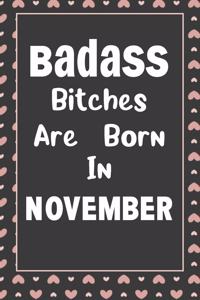 Badass Bitches Are Born In November