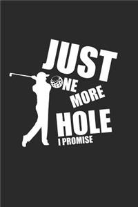 Just One More Hole I Promise