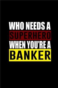 Who needs a superhero when you're a banker
