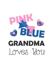 Pink Blue Grandma Loves You