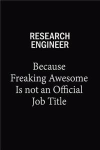 Research Engineer Because Freaking Awesome Is Not An Official Job Title