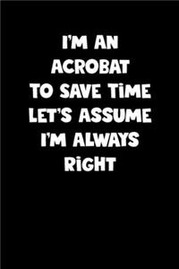 Acrobat Notebook - Acrobat Diary - Acrobat Journal - Funny Gift for Acrobat