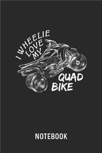 I Wheelie Love My Quad Bike Notebook: Blank & Dotted Motocross Pun Journal (6" x 9")