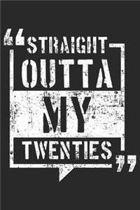 Straight Outta My Twenties