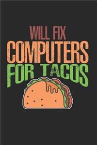 Will Fix Computer For Tacos