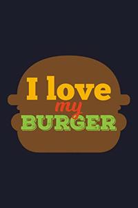 I Love My Burger