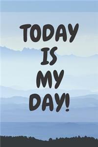 Today Is My Day