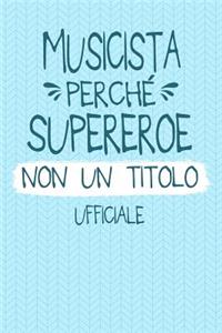 Musicista Perché Supereroe Non Un Titolo Ufficiale