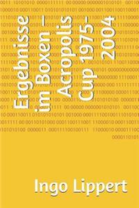 Ergebnisse Im Boxen - Acropolis Cup 1975-2004