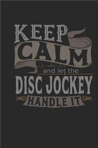 Keep Calm and Let the Disc Jockey Handle It
