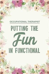 Occupational Therapist Putting the Fun in Functional