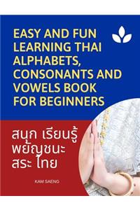 Easy and Fun Learning Thai Alphabets, Consonants and Vowels Book for Beginners