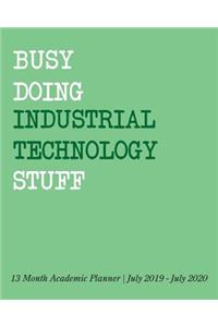 Busy Doing Industrial Technology Stuff