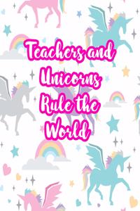 Teachers and Unicorns Rule the World