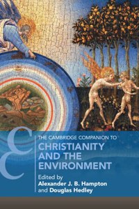 Cambridge Companion to Christianity and the Environment