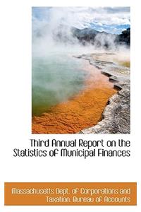 Third Annual Report on the Statistics of Municipal Finances