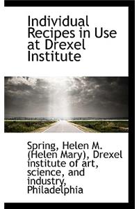 Individual Recipes in Use at Drexel Institute