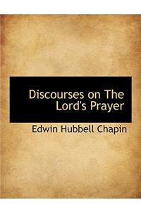 Discourses on the Lord's Prayer