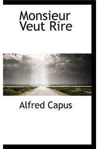 Monsieur Veut Rire
