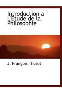 Introduction a L' Tude de la Philosophie