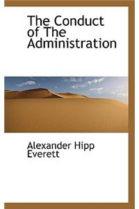 The Conduct of the Administration