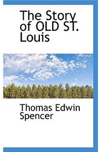 The Story of Old St. Louis