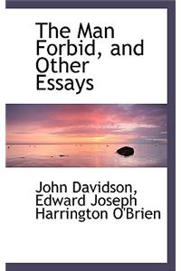 The Man Forbid, and Other Essays