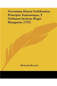 Novissima Diaeta Nobilissima Principis, Statuumque, Y Ordinum Inclytae Regni Hungariae (1722)