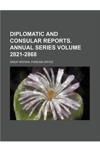 Diplomatic and Consular Reports. Annual Series Volume 2821-2868