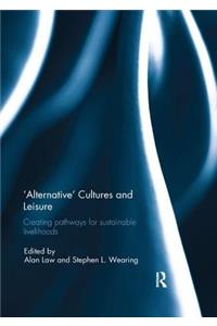 'Alternative' Cultures and Leisure