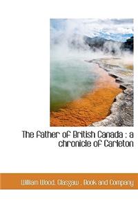 The Father of British Canada