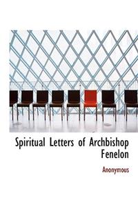 Spiritual Letters of Archbishop F Nelon