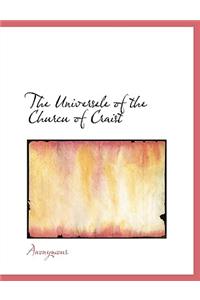 The Universele of the Churcu of Craist