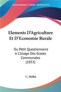 Elements D'Agriculture Et D'Economie Rurale