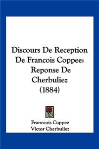 Discours De Reception De Francois Coppee